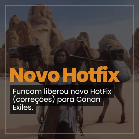 Conan Exiles Novo Hotfix