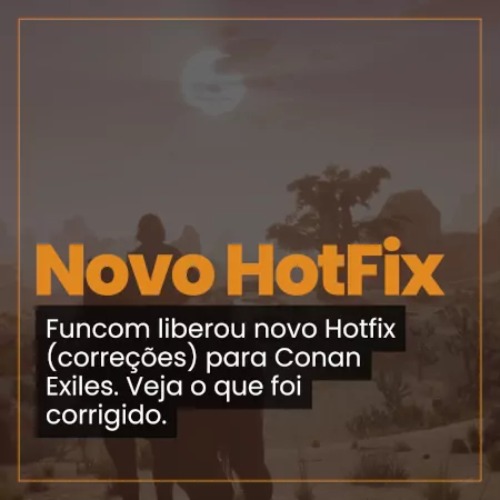 Novo Hotfix para Conan Exiles (06/02)