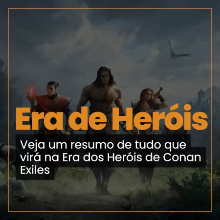 Era dos Heróis Conan Exiles